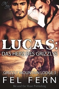Lucas: Das Herz des Grizzlys